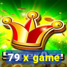 79 x game